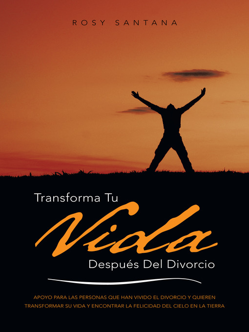 Title details for Transforma Tu Vida Despus Del Divorcio by Rosy Santana - Available
